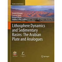 Lithosphere Dynamics and Sedimentary Basins: The Arabian Plate and Analogues [Paperback]