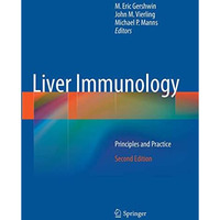 Liver Immunology: Principles and Practice [Paperback]