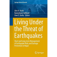 Living Under the Threat of Earthquakes: Short and Long-term Management of Earthq [Hardcover]