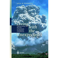 Living with the Unexpected: Linking Disaster Recovery to Sustainable Development [Paperback]