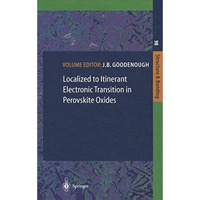 Localized to Itinerant Electronic Transition in Perovskite Oxides [Hardcover]