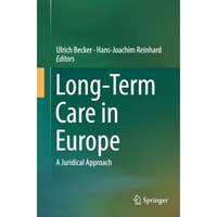 Long-Term Care in Europe: A Juridical Approach [Paperback]