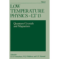 Low Temperature Physics-LT 13: Volume 2: Quantum Crystals and Magnetism [Paperback]