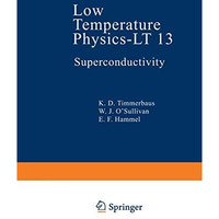 Low Temperature Physics-LT 13: Volume 3: Superconductivity [Paperback]