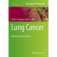 Lung Cancer: Methods and Protocols [Paperback]