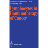 Lymphocytes in Immunotherapy of Cancer [Paperback]