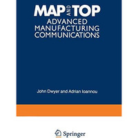 MAP and TOP: Advanced Manufacturing Communications [Paperback]