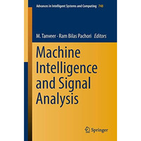 Machine Intelligence and Signal Analysis [Paperback]