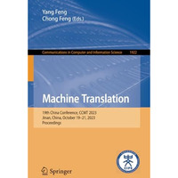 Machine Translation: 19th China Conference, CCMT 2023, Jinan, China, October 19 [Paperback]