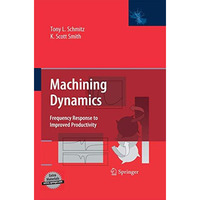 Machining Dynamics: Frequency Response to Improved Productivity [Paperback]