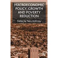 Macroeconomic Policy, Growth and Poverty Reduction [Hardcover]