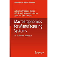 Macroergonomics for Manufacturing Systems: An Evaluation Approach [Hardcover]