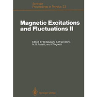 Magnetic Excitations and Fluctuations II: Proceedings of an International Worksh [Paperback]