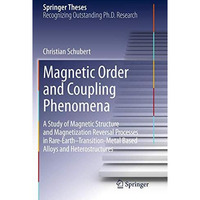 Magnetic Order and Coupling Phenomena: A Study of Magnetic Structure and Magneti [Paperback]