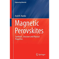 Magnetic Perovskites: Synthesis, Structure and Physical Properties [Hardcover]