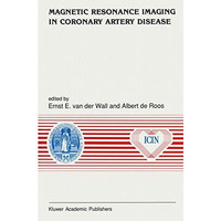 Magnetic Resonance Imaging in Coronary Artery Disease [Paperback]