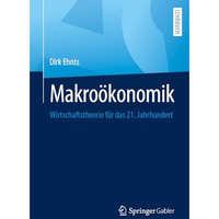 Makro?konomik: Wirtschaftstheorie f?r das 21. Jahrhundert [Paperback]