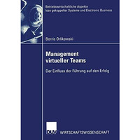 Management virtueller Teams: Der Einfluss der F?hrung auf den Erfolg [Paperback]