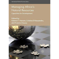 Managing Africa's Natural Resources: Capacities for Development [Paperback]