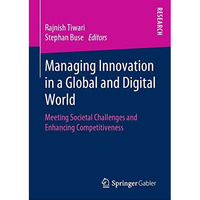 Managing Innovation in a Global and Digital World: Meeting Societal Challenges a [Hardcover]