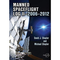 Manned Spaceflight Log II20062012 [Paperback]