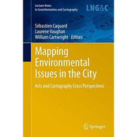 Mapping Environmental Issues in the City: Arts and Cartography Cross Perspective [Hardcover]