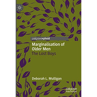 Marginalisation of Older Men: The Lost Boys [Paperback]