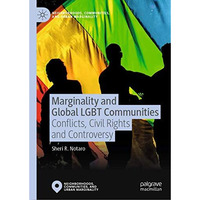 Marginality and Global LGBT Communities: Conflicts, Civil Rights and Controversy [Hardcover]