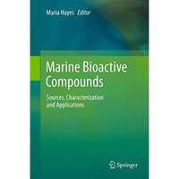 Marine Bioactive Compounds: Sources, Characterization and Applications [Paperback]