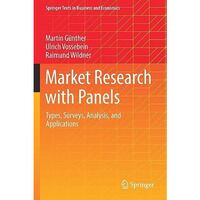 Market Research with Panels: Types, Surveys, Analysis, and Applications [Paperback]