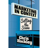 Marketing in Context: Setting the Scene [Hardcover]