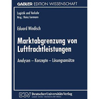 Marktabgrenzung von Luftfrachtleistungen: Analysen  Konzepte  L?sungsans?tze [Paperback]