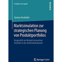 Marktsimulation zur strategischen Planung von Produktportfolios: Dargestellt am  [Paperback]