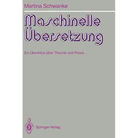 Maschinelle ?bersetzung: Ein ?berblick ?ber Theorie und Praxis [Paperback]