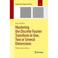 Mastering the Discrete Fourier Transform in One, Two or Several Dimensions: Pitf [Paperback]