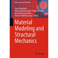 Material Modeling and Structural Mechanics [Hardcover]