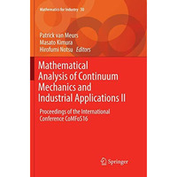 Mathematical Analysis of Continuum Mechanics and Industrial Applications II: Pro [Paperback]