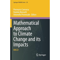 Mathematical Approach to Climate Change and its Impacts: MAC2I [Paperback]