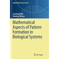 Mathematical Aspects of Pattern Formation in Biological Systems [Paperback]