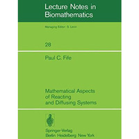 Mathematical Aspects of Reacting and Diffusing Systems [Paperback]