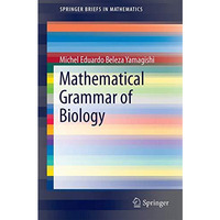 Mathematical Grammar of Biology [Paperback]