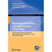 Mathematical Modeling and Supercomputer Technologies: 22nd International Confere [Paperback]