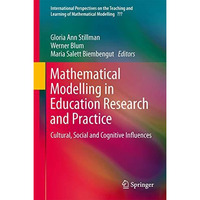 Mathematical Modelling in Education Research and Practice: Cultural, Social and  [Hardcover]