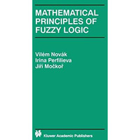 Mathematical Principles of Fuzzy Logic [Hardcover]