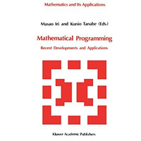 Mathematical Programming: Recent Developments and Applications [Hardcover]