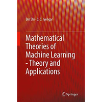 Mathematical Theories of Machine Learning - Theory and Applications [Hardcover]