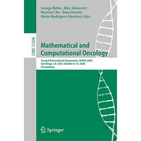 Mathematical and Computational Oncology: Second International Symposium, ISMCO 2 [Paperback]