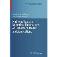 Mathematical and Numerical Foundations of Turbulence Models and Applications [Paperback]