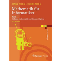 Mathematik f?r Informatiker: Band 1: Diskrete Mathematik und Lineare Algebra [Paperback]