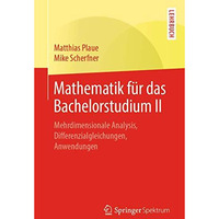 Mathematik f?r das Bachelorstudium II: Mehrdimensionale Analysis, Differenzialgl [Paperback]